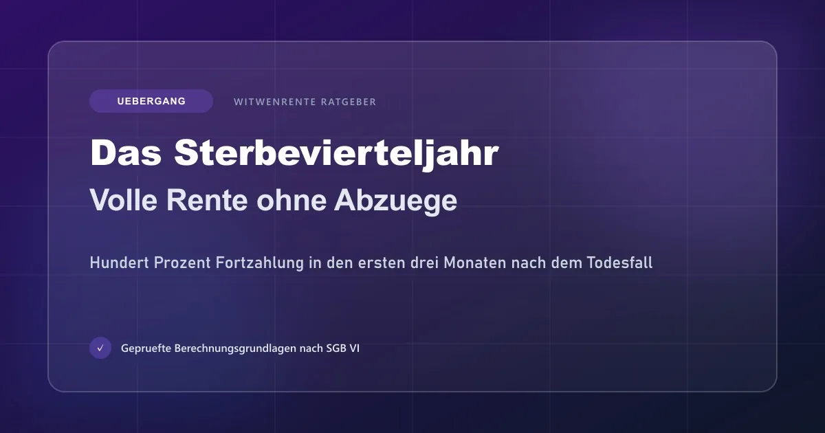 Sterbevierteljahr und Rentenfortzahlung nach dem Todesfall